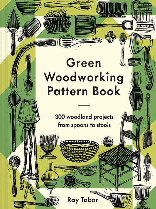 Title details for Green Woodworking Pattern Book by Ray Tabor - Wait list